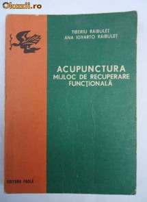 T. Raibulet... - ACUPUNCTURA, MIJLOC DE RECUPERARE FUNCTIONALA foto