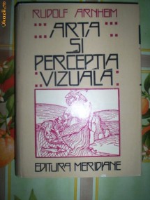 Rudolf Arnheim-ARTA SI PERCEPTIA VIZUALA foto