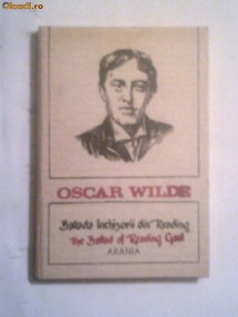 Oscar Wilde - Balada inchisorii din Reading \ The Ballad of Reading Gad foto