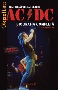 AC/DC CELE DOUA FETE ALE GLORIEI - BIOGRAFIA COMPLATA - 112264 foto