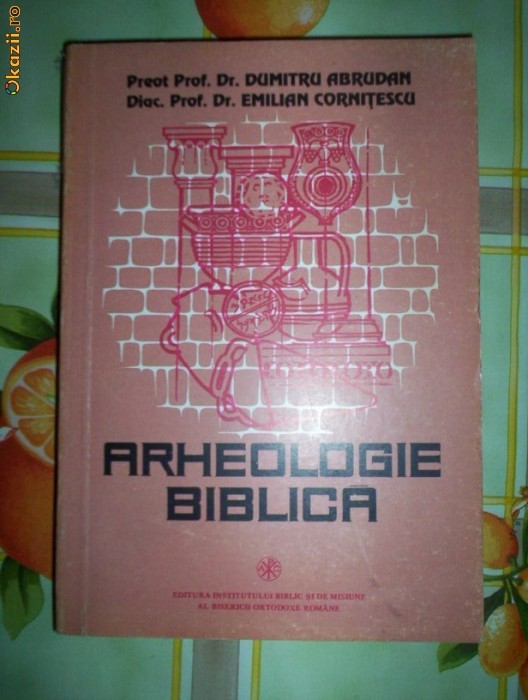 Dumitru Abrudan,Emilian Cornitescu-ARHEOLOGIE BIBLICA foto mare