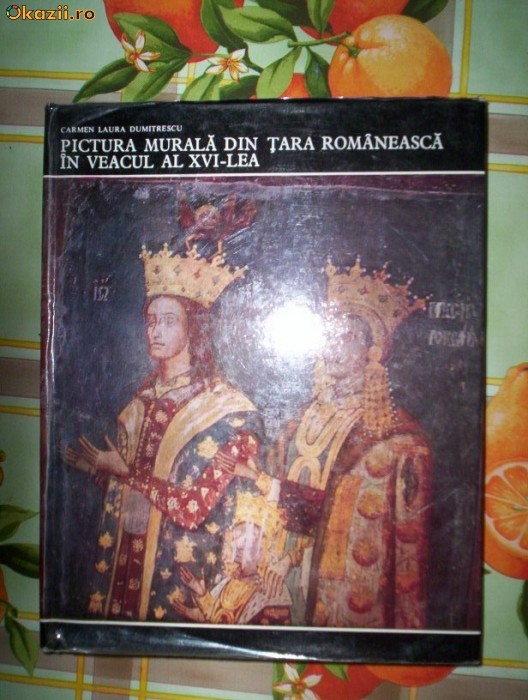 Pictura murala din Tara Romaneasca in veacul al XVI-lea foto mare