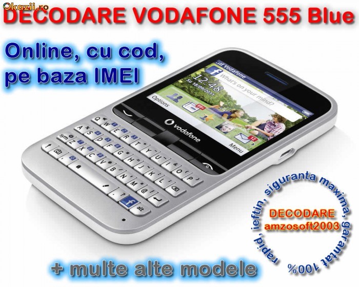 DECODARE VODAFONE 555 BLUE, ONLINE, PE IMEI *** Trimit codul pe mail, Y, Skype etc. *** PRET PROMOTIONAL *** foto mare