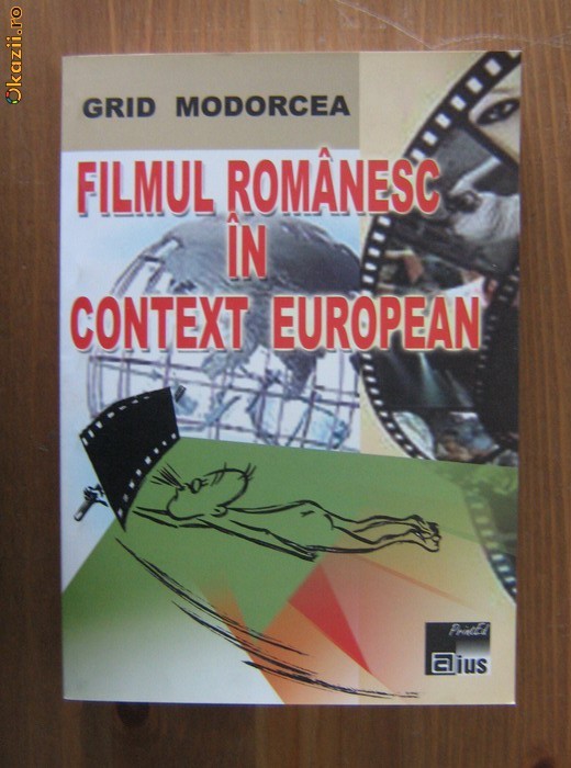 Grid Modorcea - Filmul romanesc in context european (2006) foto mare