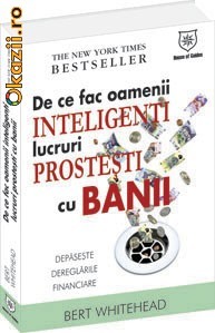 De ce fac oamenii inteligenti lucruri prostesti cu banii - 117671 foto mare