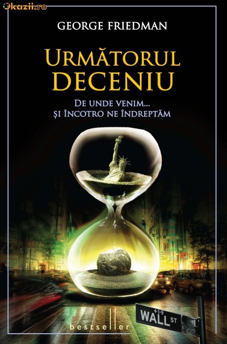 Urmatorul deceniu - De unde venim....si incotro ne indreptam - 122611 foto mare