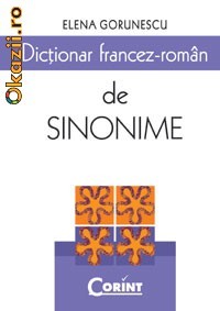 DICTIONAR FRANCEZ-ROMAN DE SINONIME - 112891 foto mare