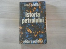ISTORIA PETROLULUI - RENE SEDILLOT foto