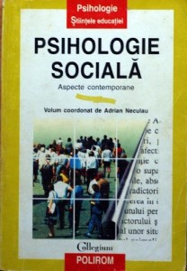 Psihologie sociala - Adrian Neculau foto Psihologie sociala - Adrian Neculau foto
